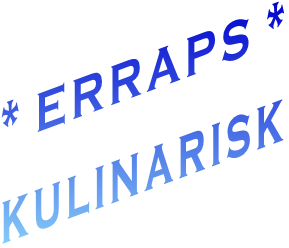 * ERRAPS *  kulinarisk